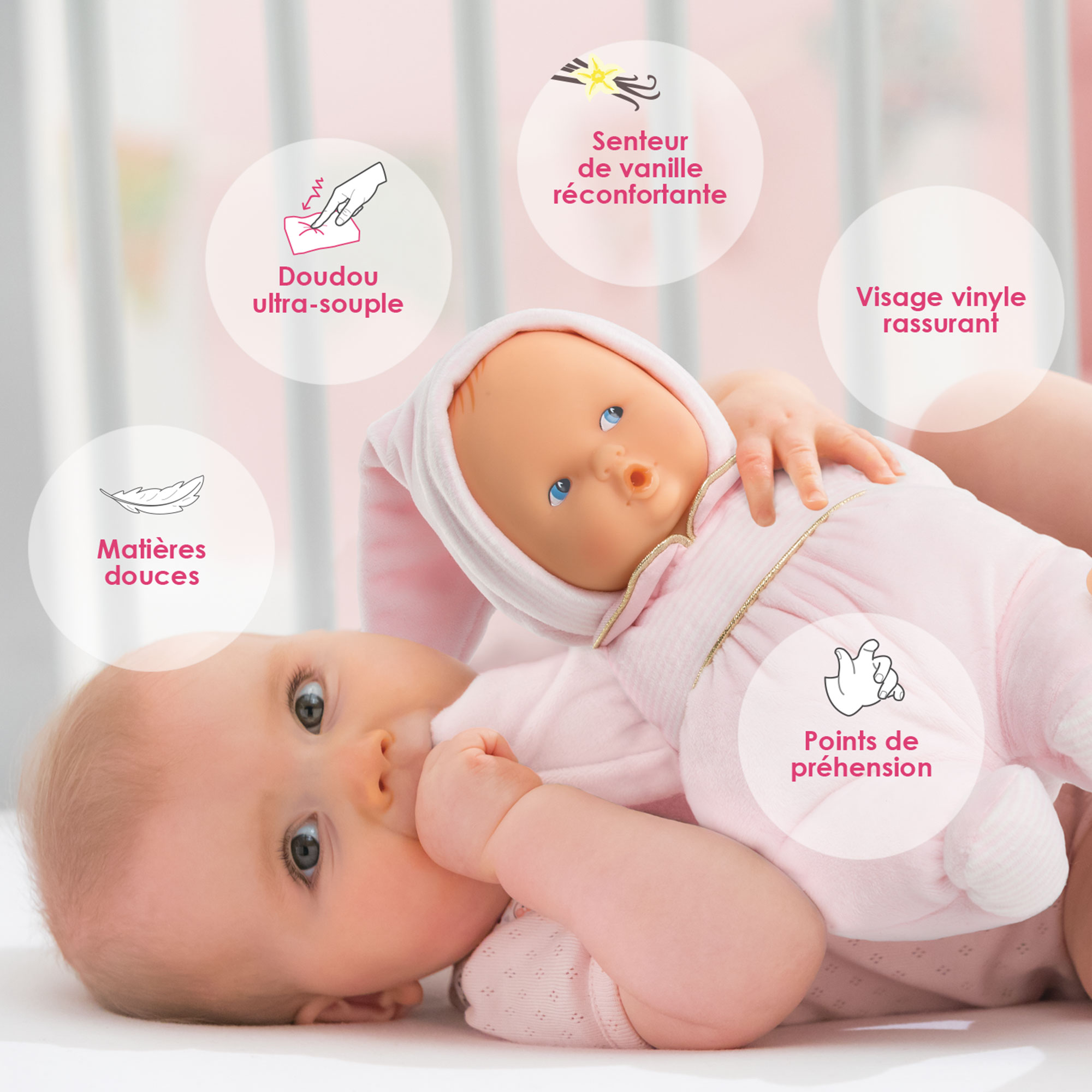 Points clés du doudou Corolle Babipouce rose : matière douce, senteur vanille, visage rassurant, corps souple